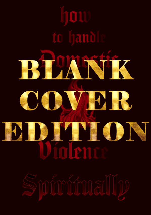 Blank Cover Edition - How to handle Domestic Violence Spiritually